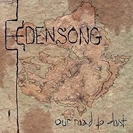 Edensong: Our Road to Dust - Music CD