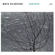 Mats Eilertsen: Rubicon - Music CD