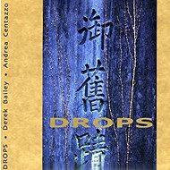 Derek Bailey: Drops - Music CD