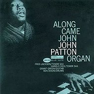 John Patton: Along Came John - Music CD