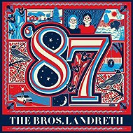 The Bros. Landreth: '87 - Music CD