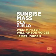 Ola Gjeilo: Sunrise Mass - Music CD