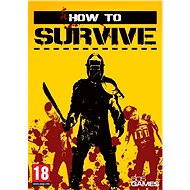 How to Survive - PC Game