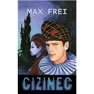 Cizinec - Max Frei