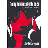 Dámy bruselských nocí - Jarda Cervenka