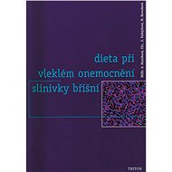 Dieta při vleklém onemocnění slinivky břišní - Eva Patlejchová