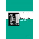 Duchovní ráz naší doby - Antonín Mokrejš