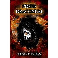 Pestis Draconum - Dušan D. Fabian