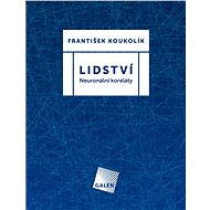 Lidství - František Koukolík