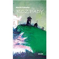 Rozpady - Martin Vokurka