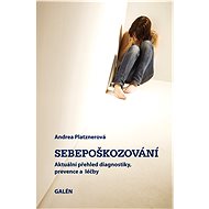 Sebepoškozování - Andrea Platznerová