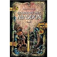 Kouzelný meč Abaddon - Otomar Dvořák
