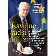 Kávu ne, radši infuzi - PhDr. Vladimír Špidla