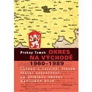 Okres na východě 1960-1989 - Prokop Tomek