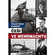 Češi ve wehrmachtu - František Emmert