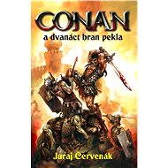 Conan a dvanáct bran pekla - Juraj Červenák