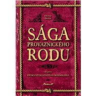 Sága provaznického rodu I - Dědicové bláznivého Maxmiliána - Otomar Dvořák
