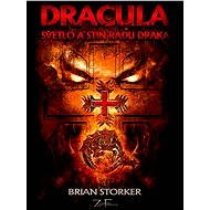 DRACULA - Světlo a stín Řádu draka - Brian Storker