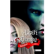 Upíří deníky – Návrat - Lisa J. Smith