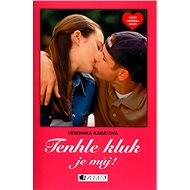 Tenhle kluk je můj! - Veronika Kabátová