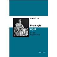 Fyziologie mysli - Marek Petrů