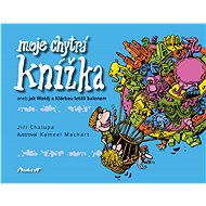 Moje chytrá knížka - Jiří Chalupa