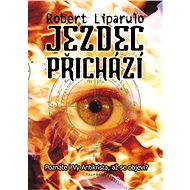Jezdec přichází - Robert Liparulo