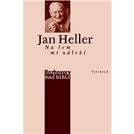 Na čem mi záleží - Jan Heller
