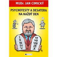 Psychotesty a desatera na každý den - Jan Cimický