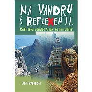 Na vandru s Reflexem II. - Jan Zvelebil