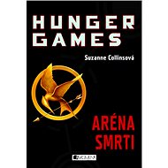 HUNGER GAMES – Aréna smrti - Suzanne Collins