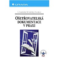 Nursing documentation in practice - Lubomír Vondráček