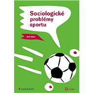 Sociological problems of sport - Aleš Sekot