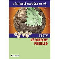 Testy – Všeobecný přehled - Jakub Rákosník  Jan Sládek  Lukáš Porkert  Zuzana Novotná