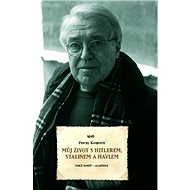 Můj život s Hitlerem, Stalinem a Havlem - Svazek 2 - Pavel Kohout PhD