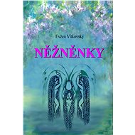Něžněnky - Ing. Evžen Vítkovský