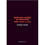 Budování vztahů se zákazníky - Vratislav Kozák