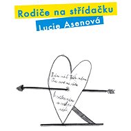 Rodiče na střídačku - Lucie Asenová