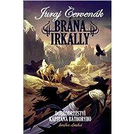 Brána Irkally - Juraj Červenák