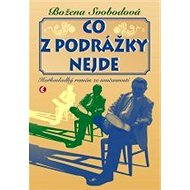 Co z podrážky nejde - Božena Svobodová