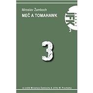 JFK 003 Meč a tomahavk - Miroslav Žamboch