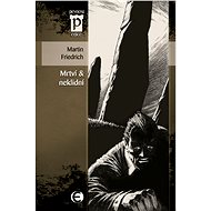 Mrtví & neklidní - Martin Friedrich