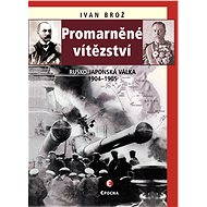 Promarněné vítězství - Ivan Brož