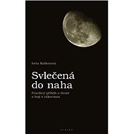 Svlečená do naha - Iveta Kollertová