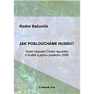Jak posloucháme hudbu? - Radim Bačuvčík