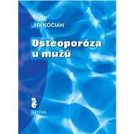 Osteoporóza u mužů - Jiří Kocián