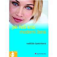 How the modern woman solves the crisis - Naděžda Špatenková