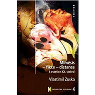 Mimésis - Fikce - Distance - Vlastimil Zuska
