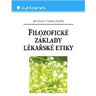 Philosophical foundations of medical ethics - Jiří Šimek