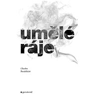 Umělé ráje - Charles Baudelaire